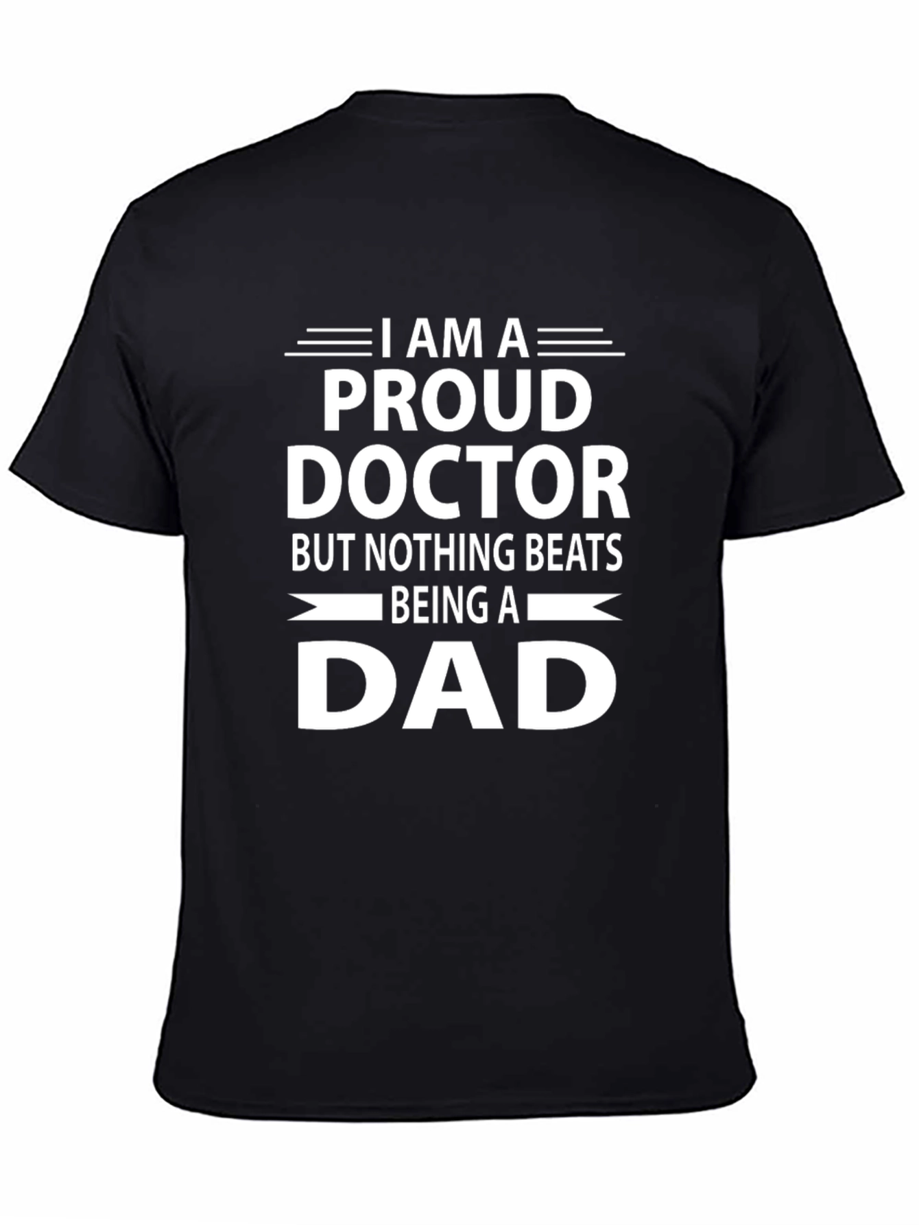 Proud Doctor Dad Graphic T-Shirt
