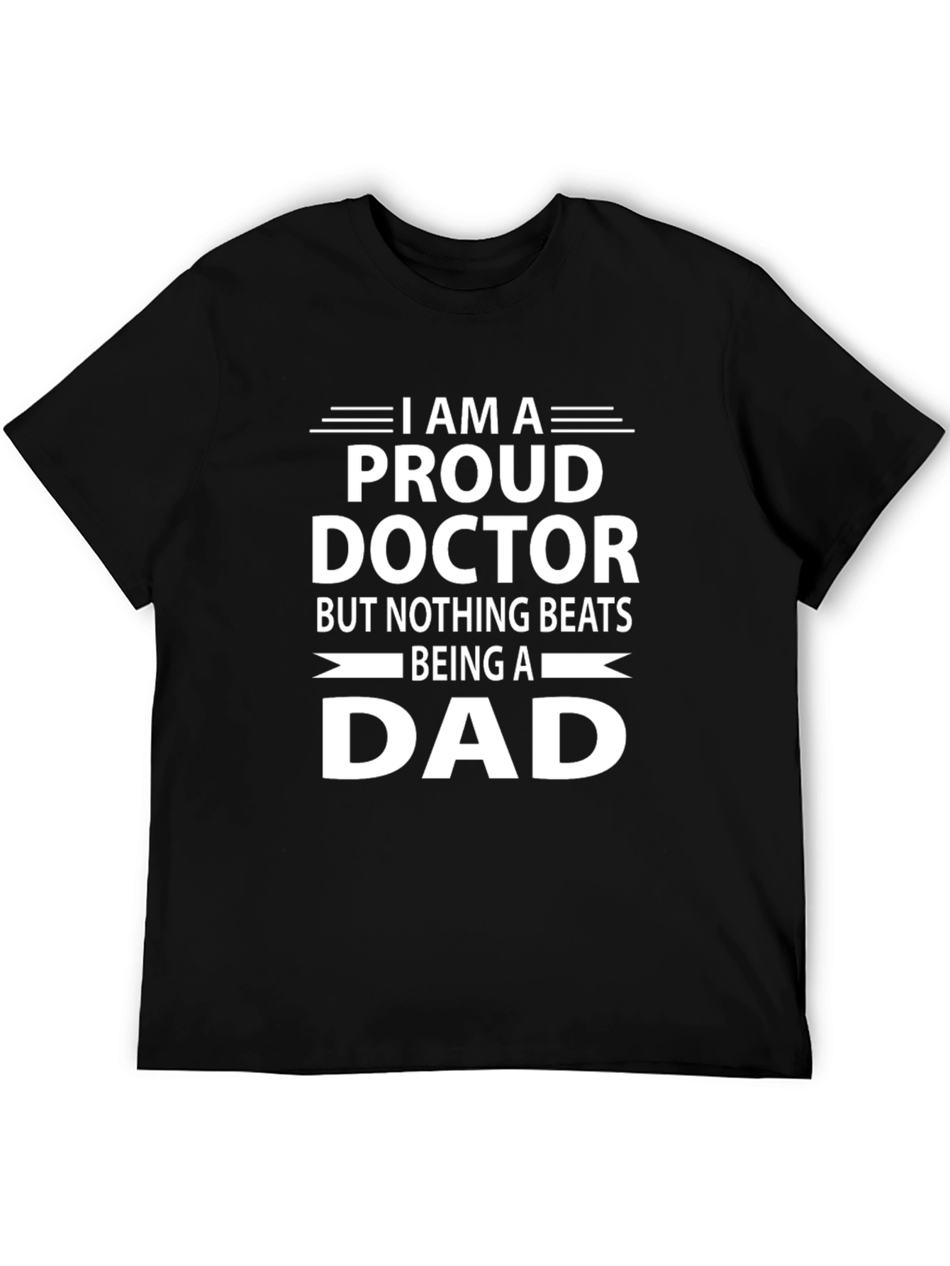 Proud Doctor Dad Graphic T-Shirt