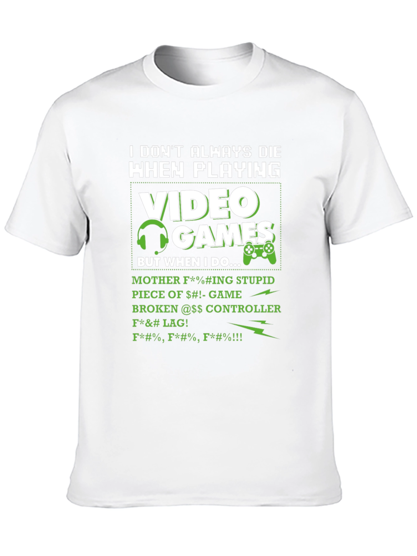 Gamers Lament T-Shirt - I Dont Always Die