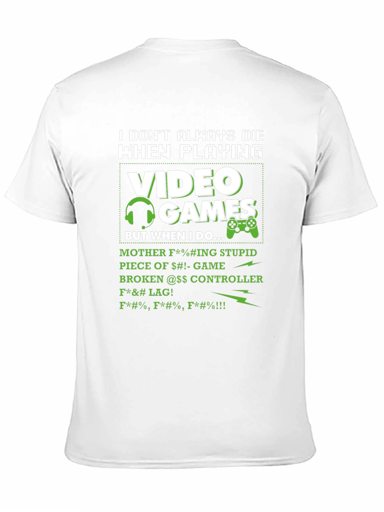 Gamers Lament T-Shirt - I Dont Always Die
