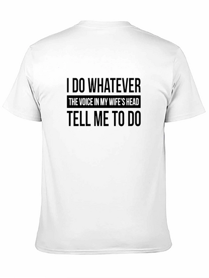 I Do Whatever My Wife Says T-Shirt