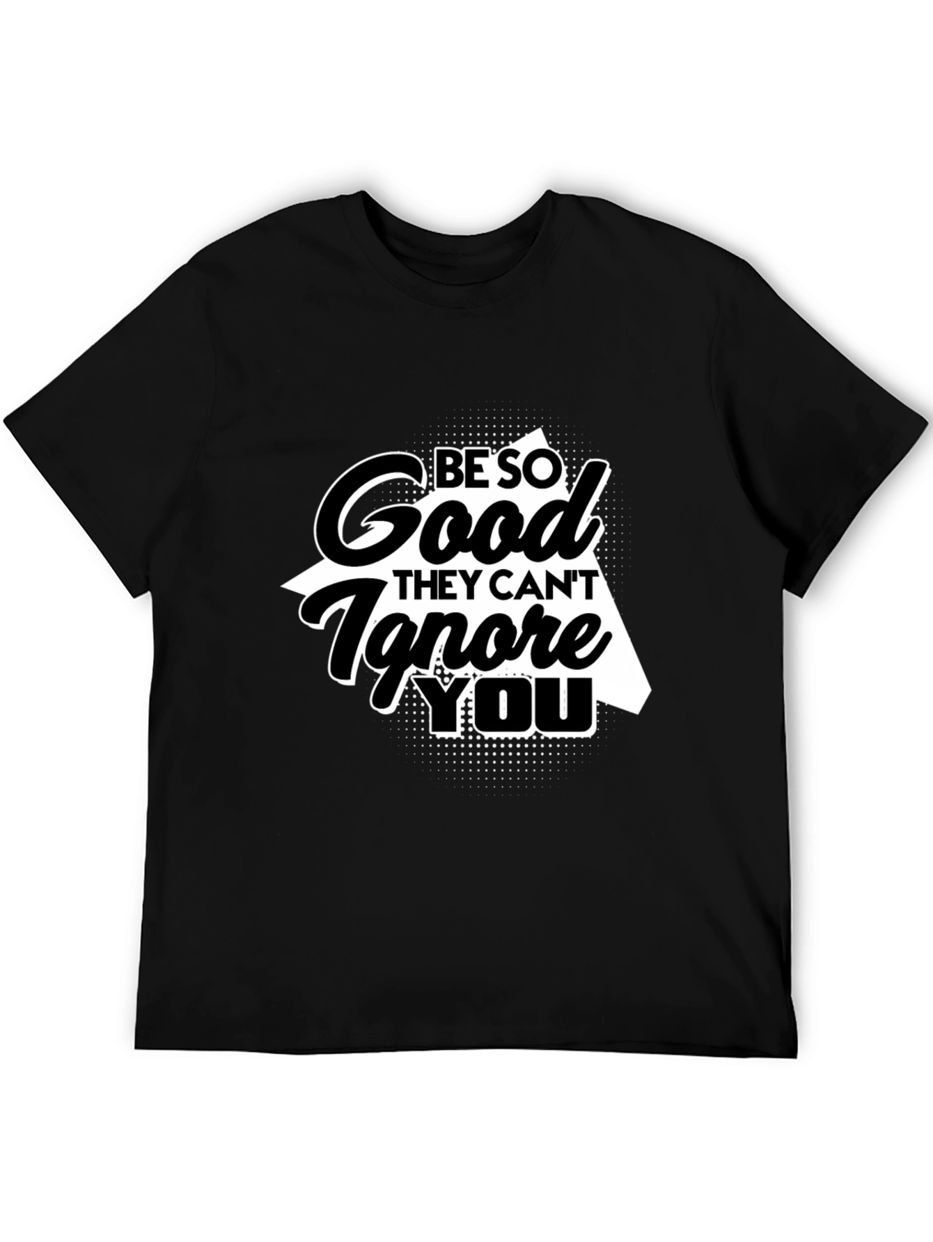 Be So Good T-Shirt
