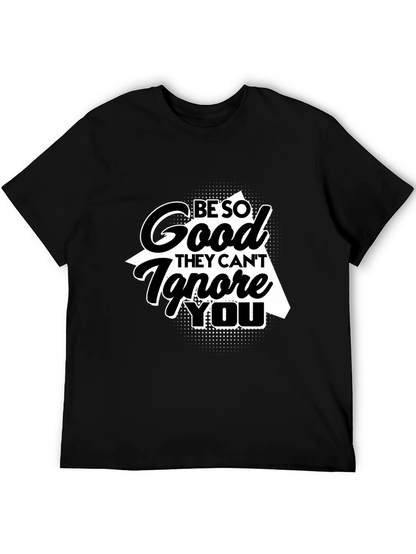 Be So Good T-Shirt