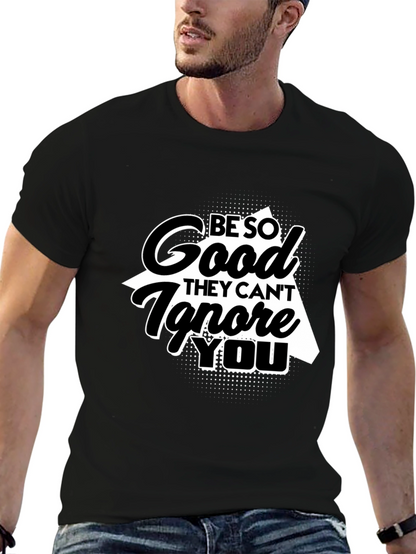 Be So Good T-Shirt