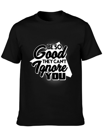 Be So Good T-Shirt