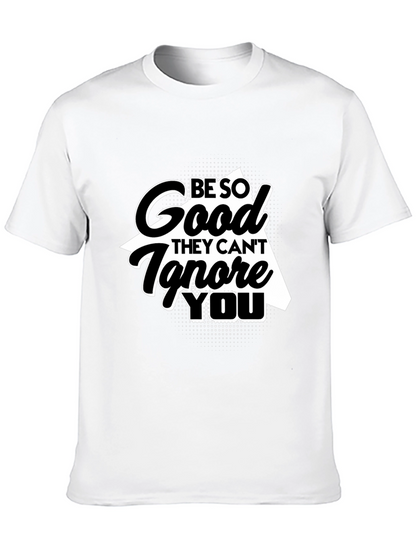 Be So Good T-Shirt
