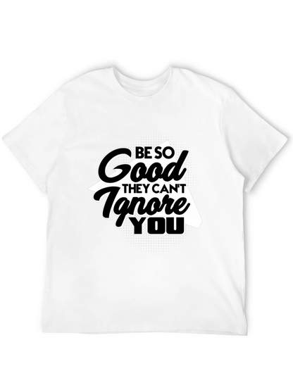 Be So Good T-Shirt