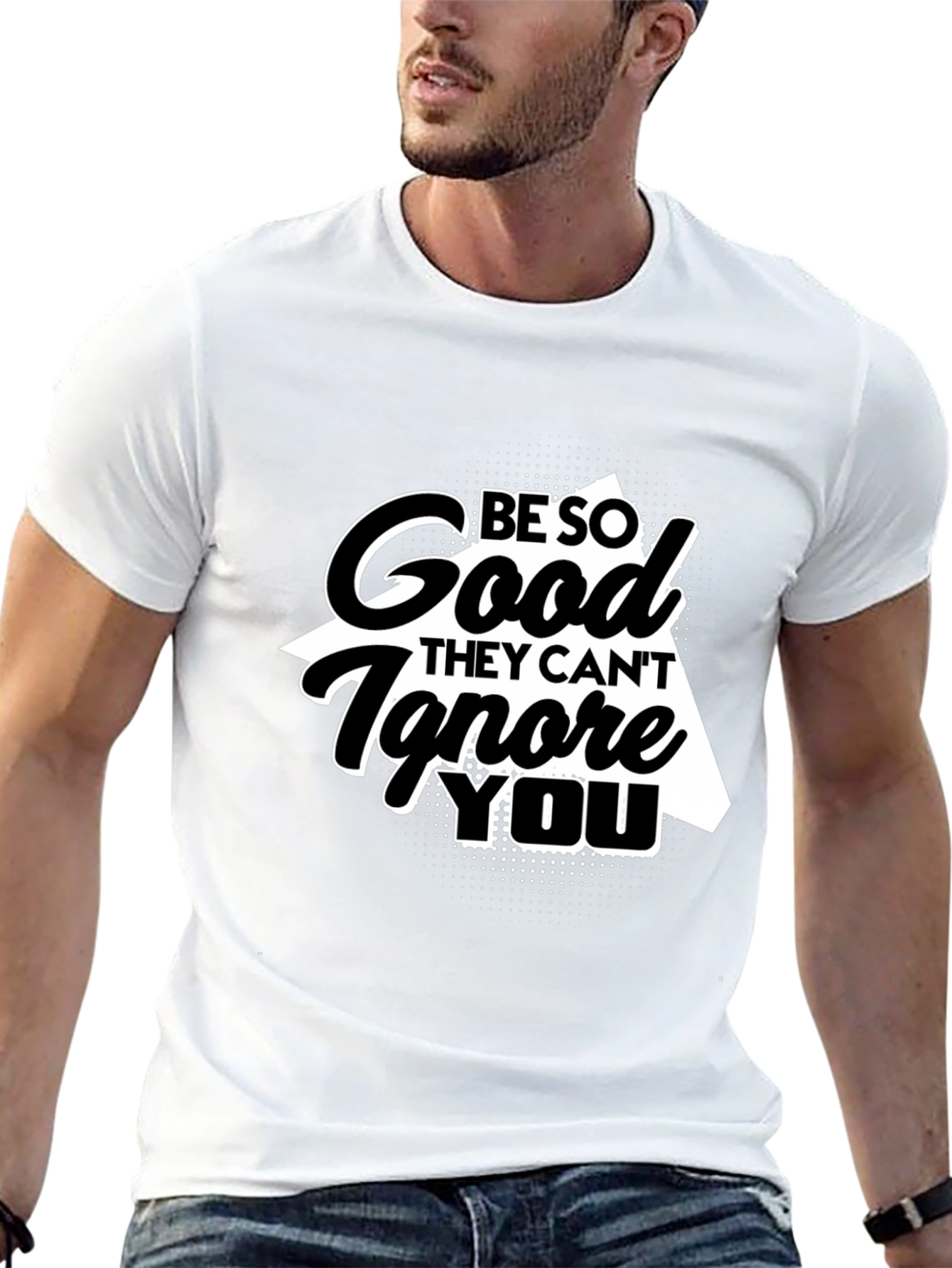 Be So Good T-Shirt