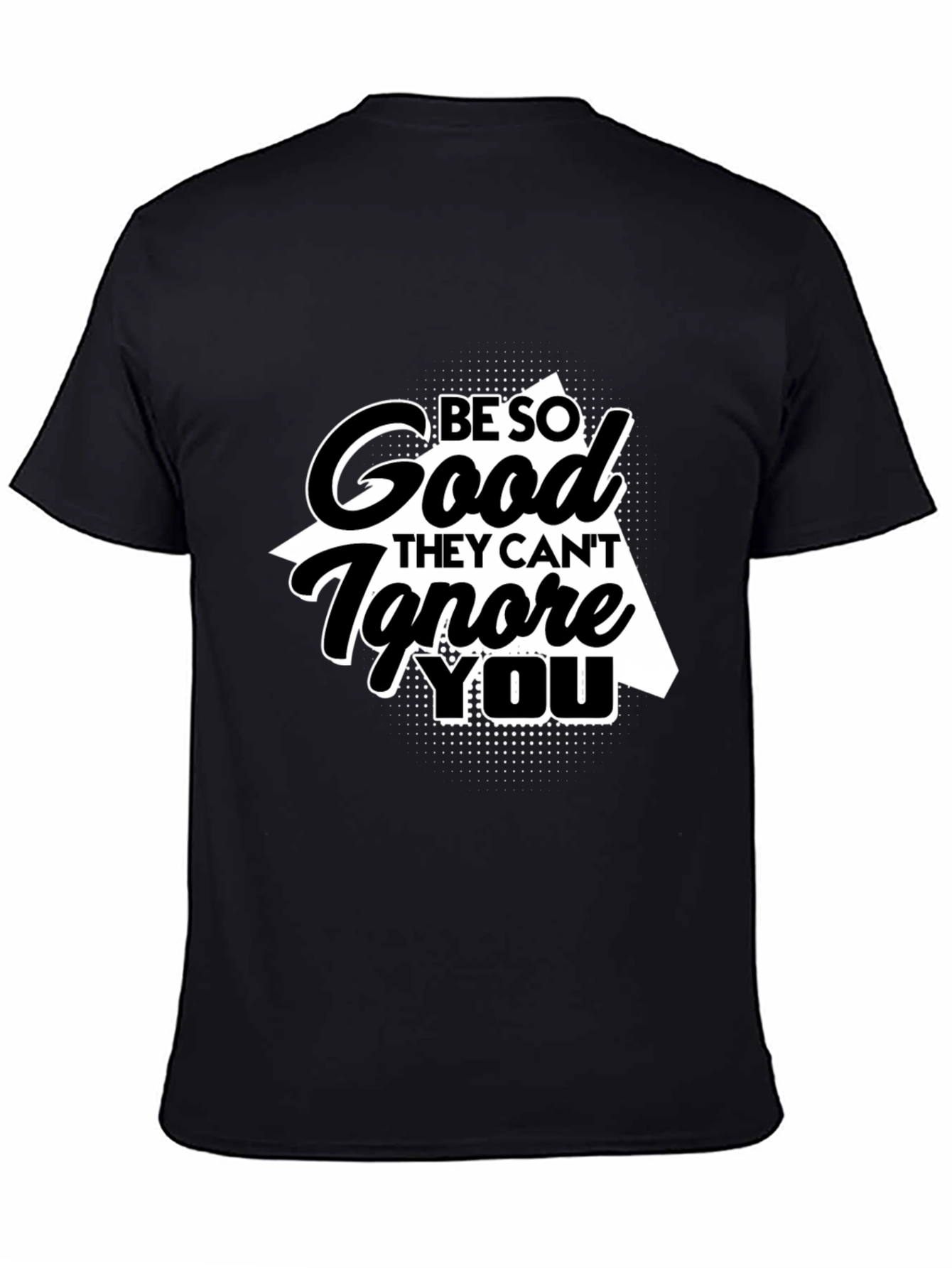 Be So Good T-Shirt