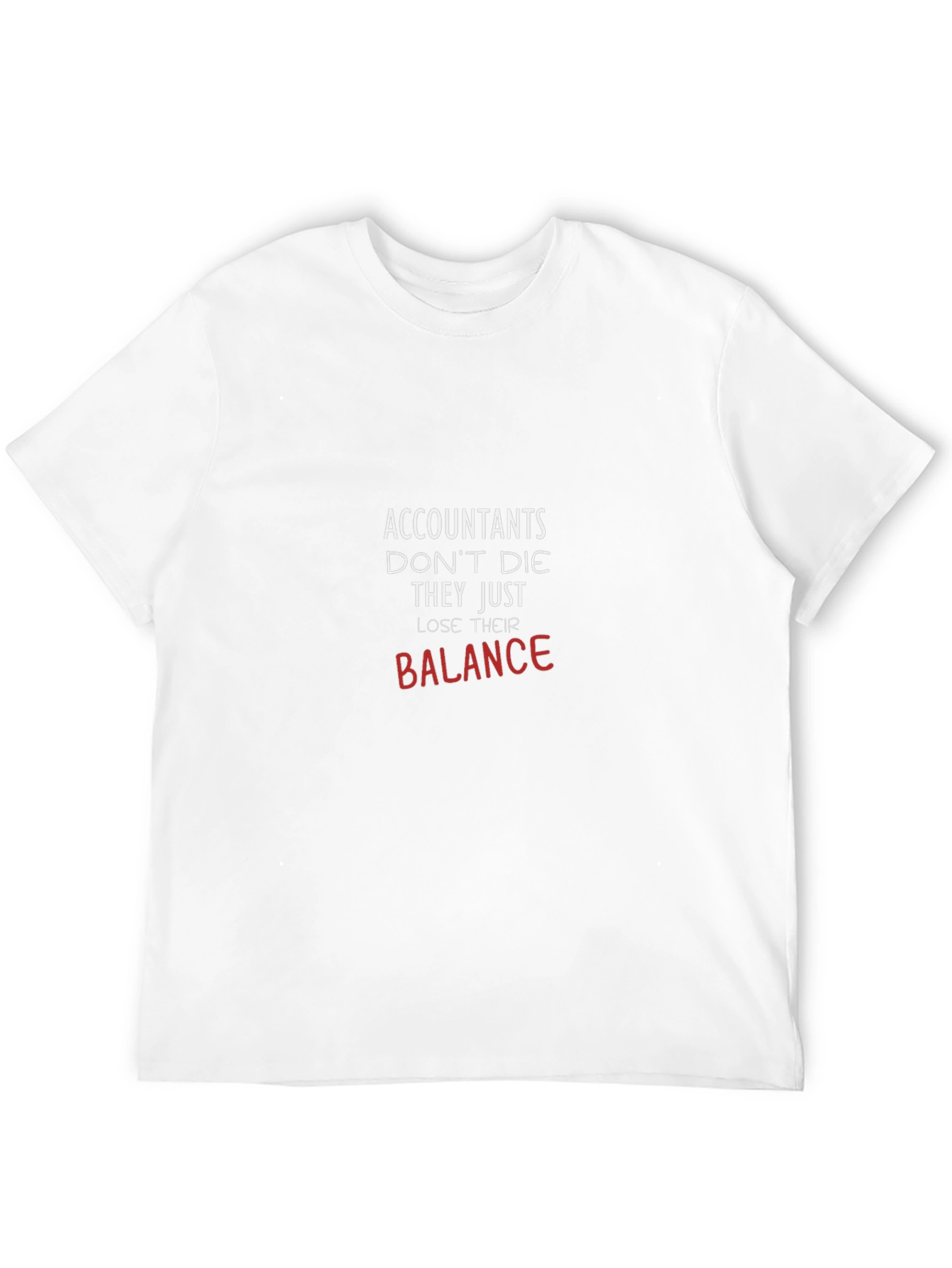 Accountants Lose Their Balance T-Shirt