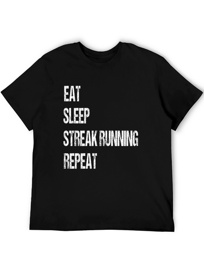Eat Sleep Streak Running Repeat T-Shirt