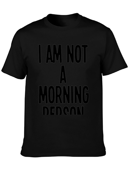 I Am Not A Morning Person Graphic Tee