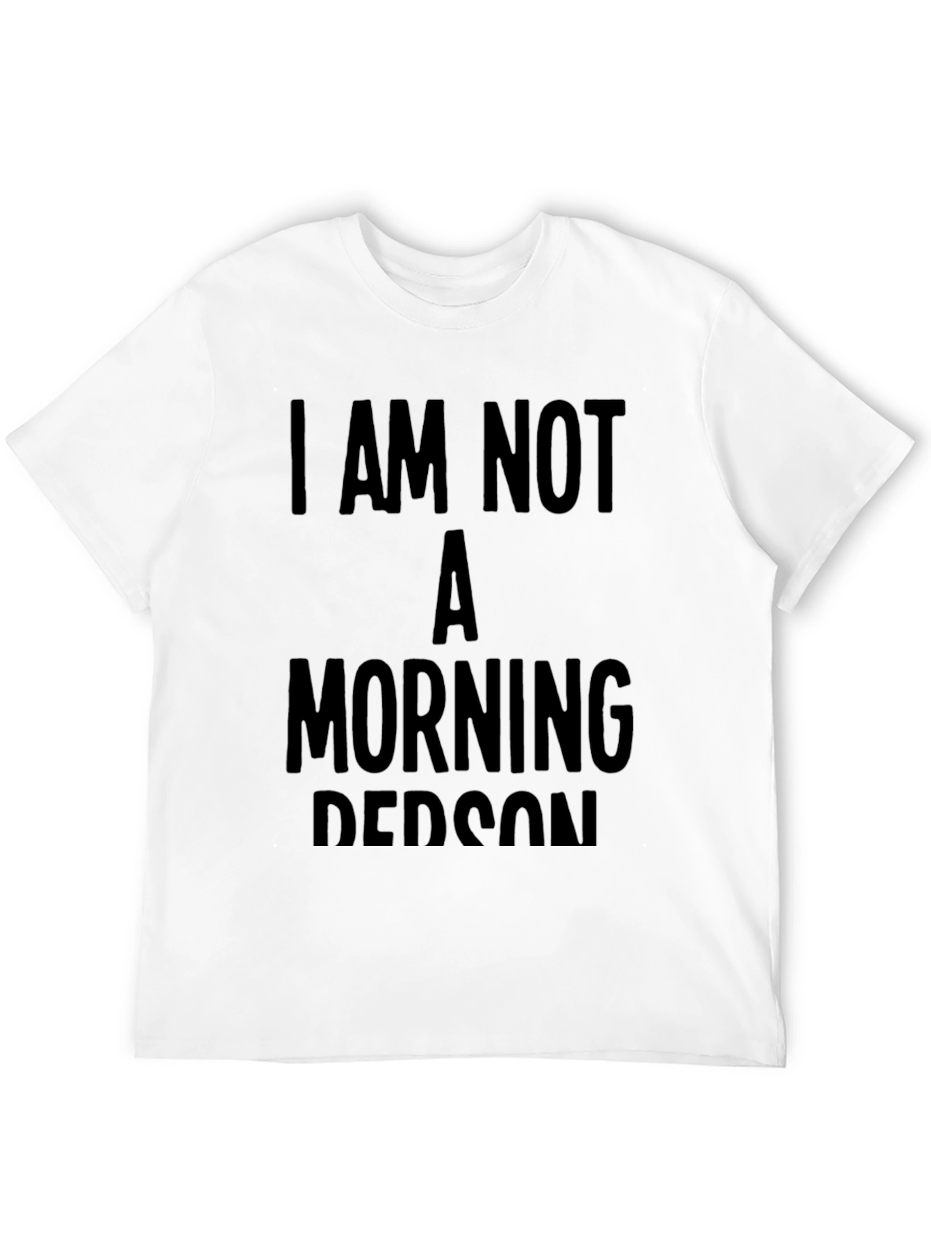 I Am Not A Morning Person Graphic Tee