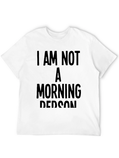I Am Not A Morning Person Graphic Tee