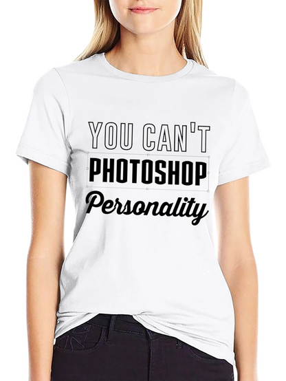 You Cant Photoshop Personality Black Tee