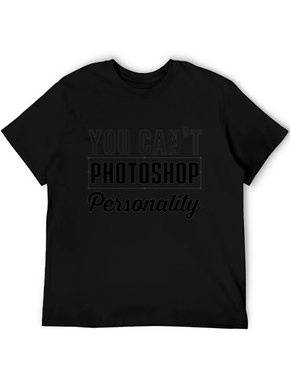 You Cant Photoshop Personality Black Tee