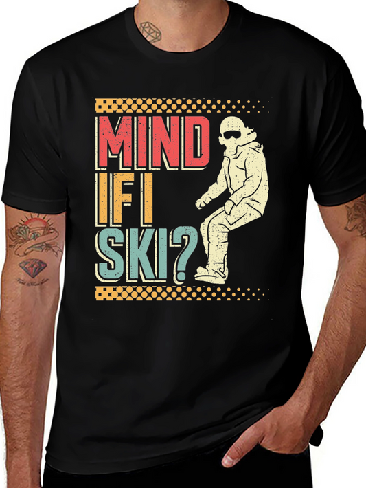 Mind If I Ski? Graphic Tee - Retro Winter Sports T-Shirt