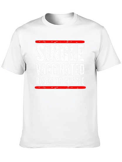 Single Vaccinated Ready to Mingle T-Shirt