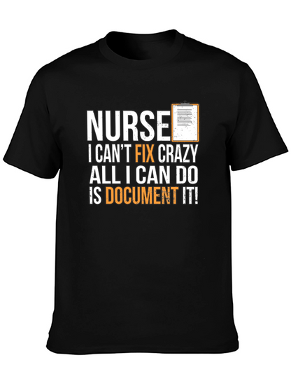 Funny Nurse T-Shirt - I Cant Fix Crazy!
