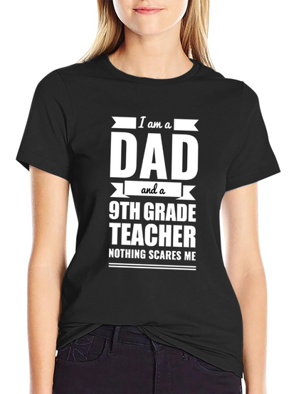 Dad 9th Grade Teacher T-Shirt - Funny Gift