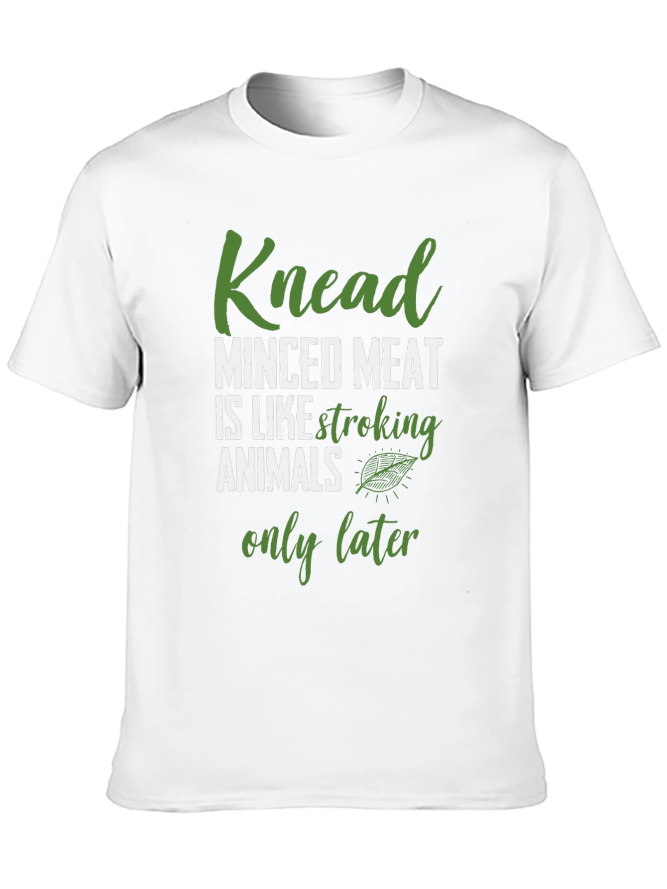 Knead Minced Meat T-Shirt Funny Vegan Tee