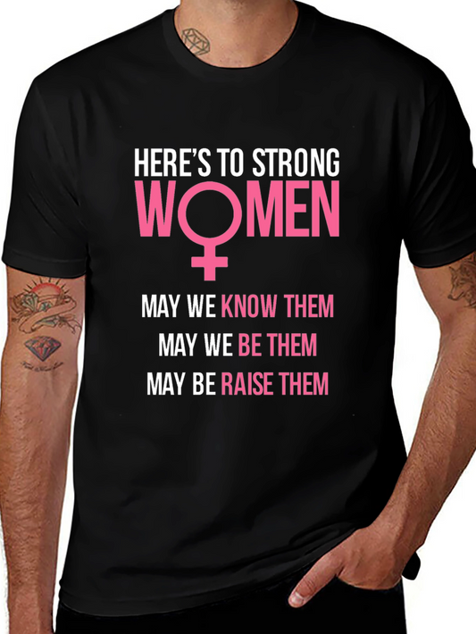 Strong Women Graphic T-Shirt - Empowering Feminism Tee
