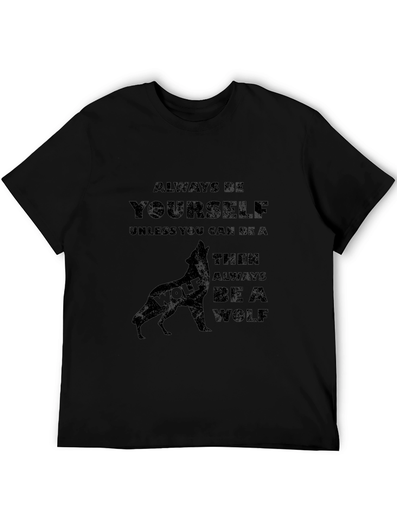 Always Be A Wolf T-Shirt - Black