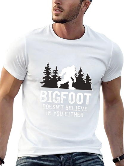 Bigfoot Doesnt Believe in You Either T-Shirt