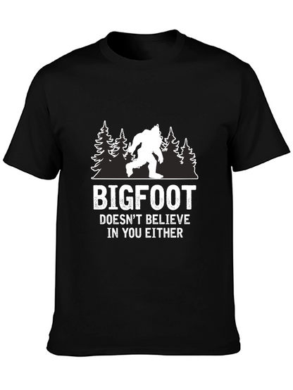 Bigfoot Doesnt Believe in You Either T-Shirt