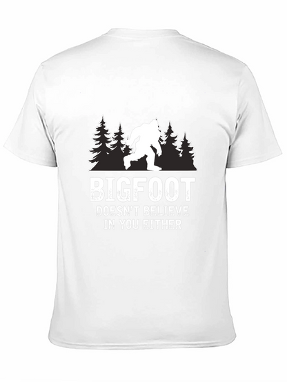 Bigfoot Doesnt Believe in You Either T-Shirt
