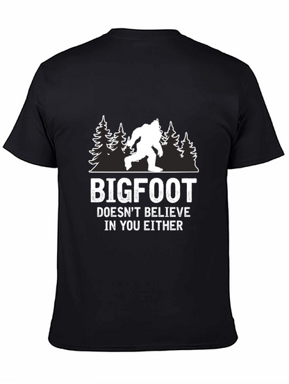 Bigfoot Doesnt Believe in You Either T-Shirt