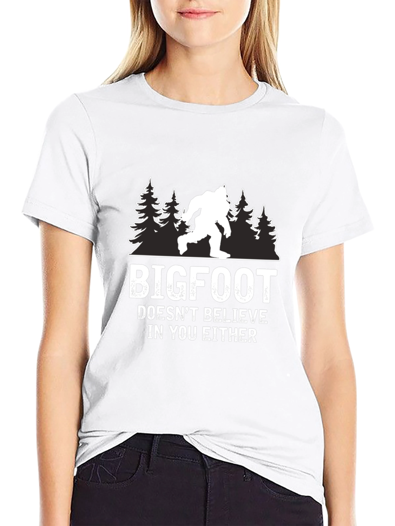 Bigfoot Doesnt Believe in You Either T-Shirt