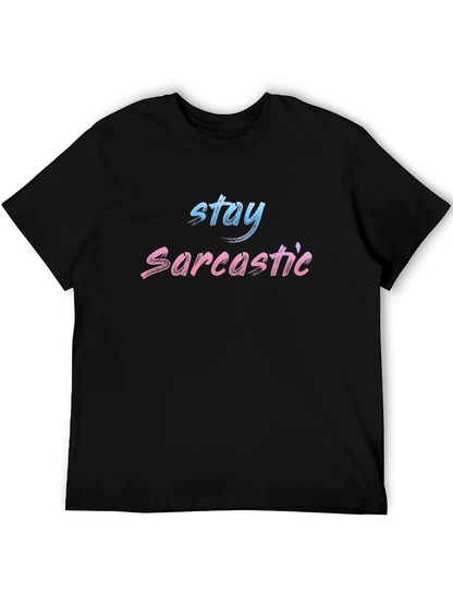 Stay Sarcastic Black T-Shirt