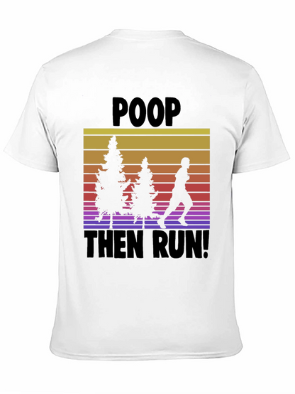 Poop Then Run! Graphic Tee