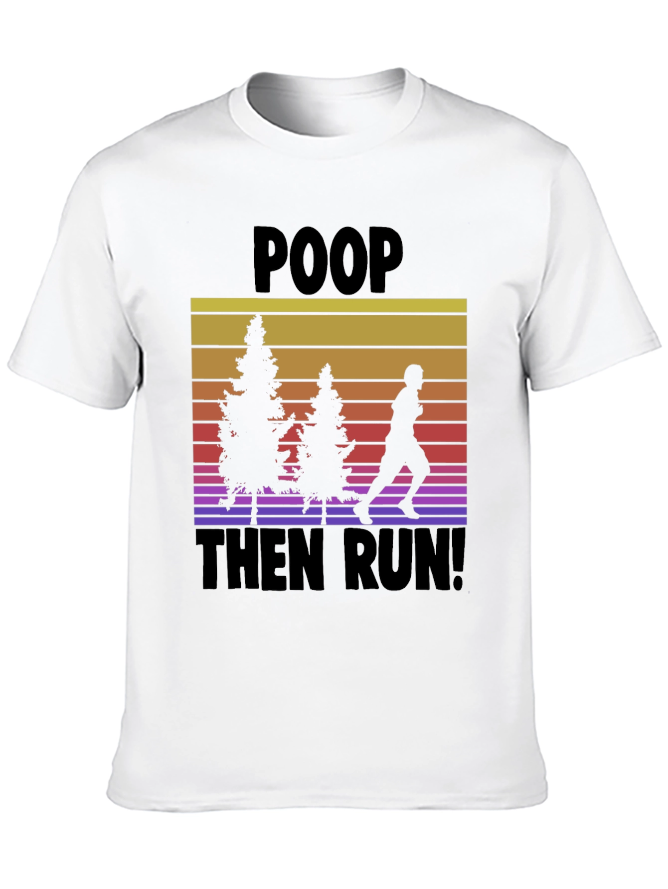 Poop Then Run! Graphic Tee