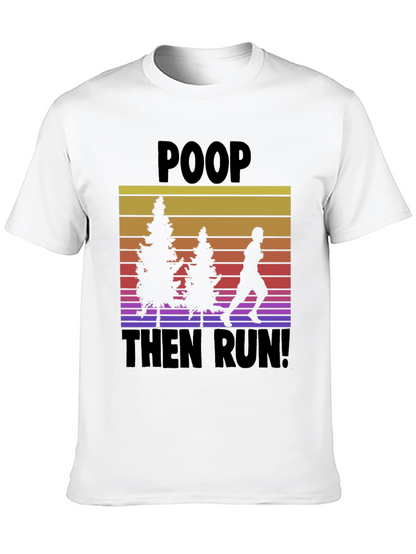 Poop Then Run! Graphic Tee