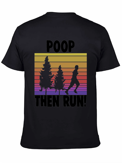 Poop Then Run! Graphic Tee