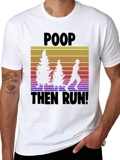 Poop Then Run! Graphic Tee