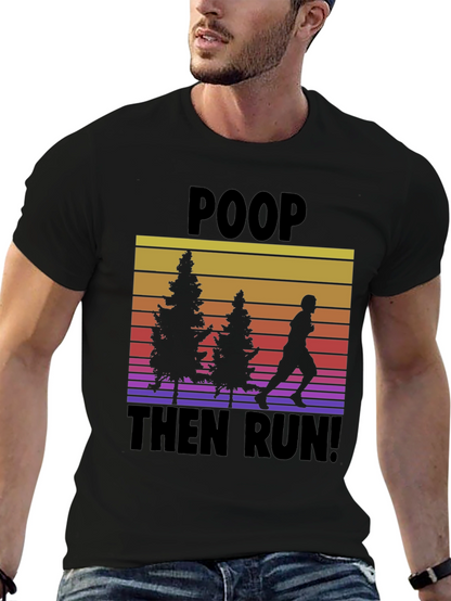 Poop Then Run! Graphic Tee