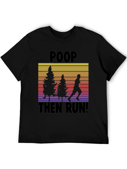 Poop Then Run! Graphic Tee