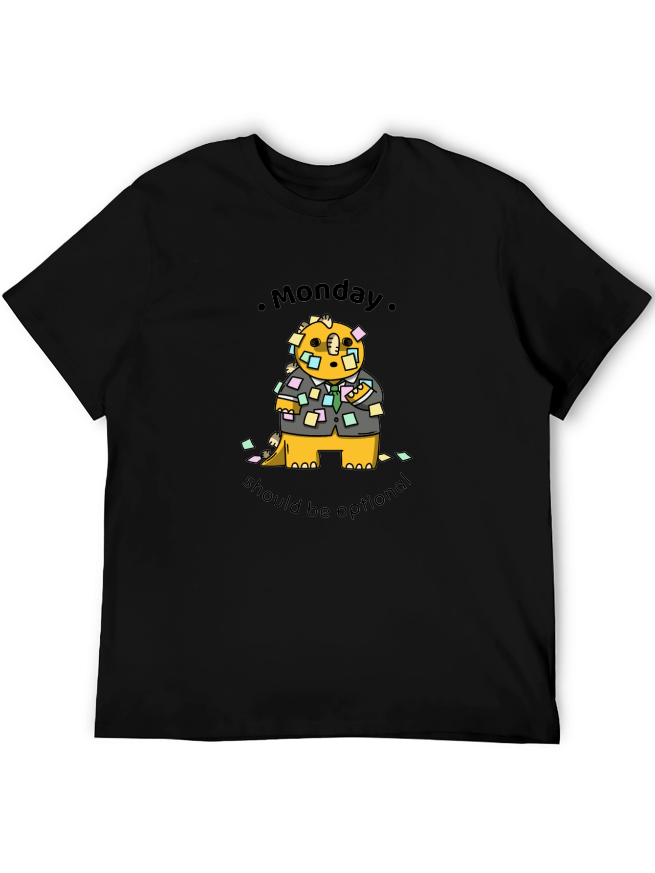 Monday Should Be Optional T-Shirt