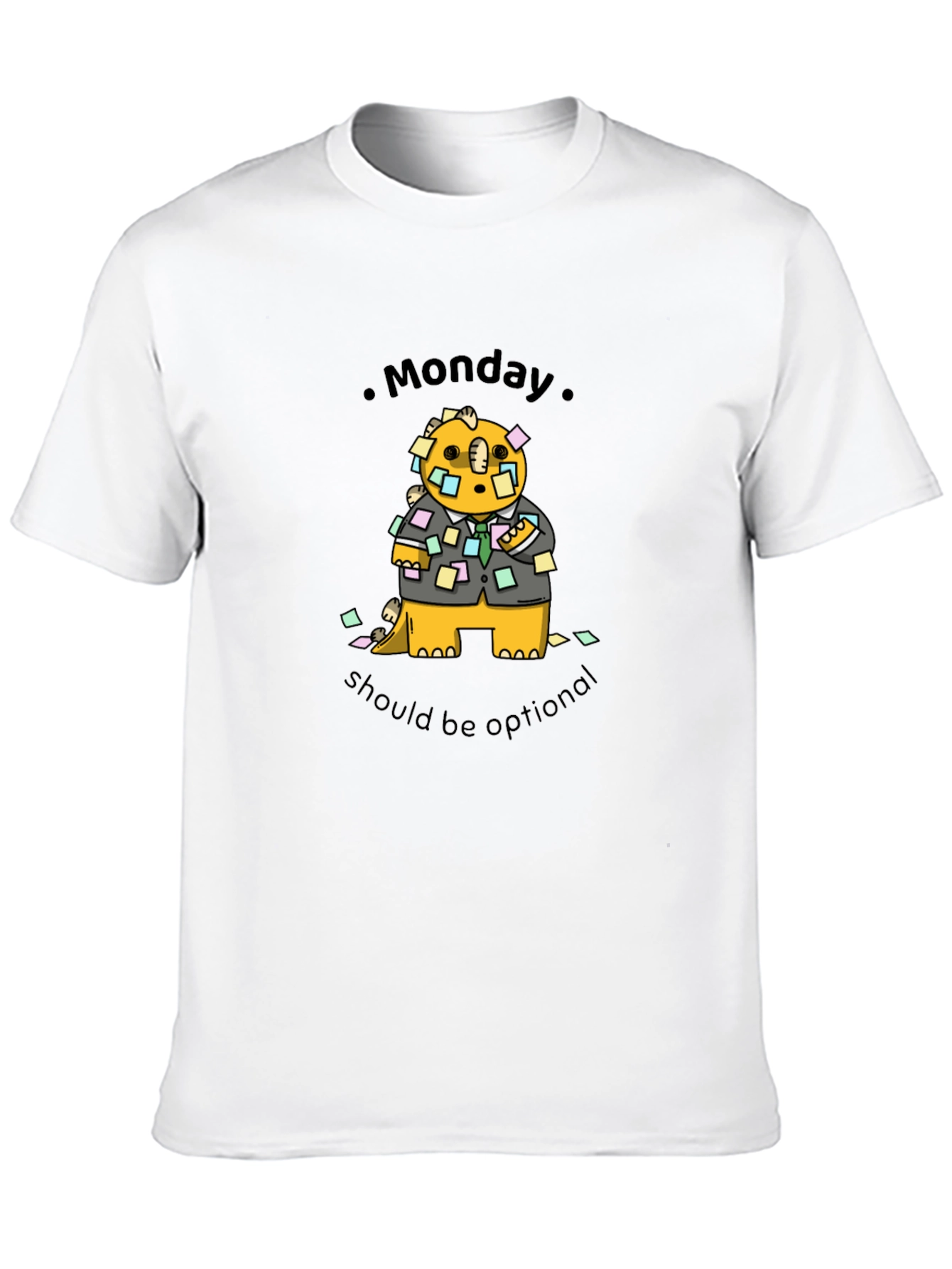 Monday Should Be Optional T-Shirt