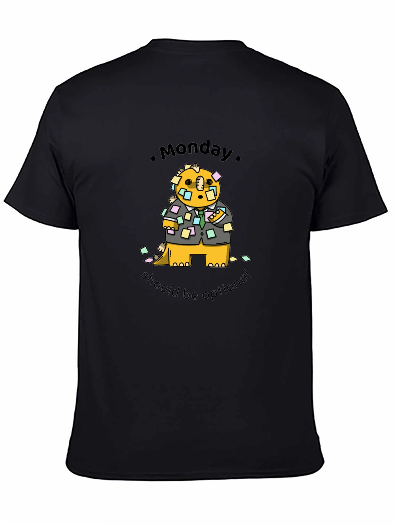 Monday Should Be Optional T-Shirt