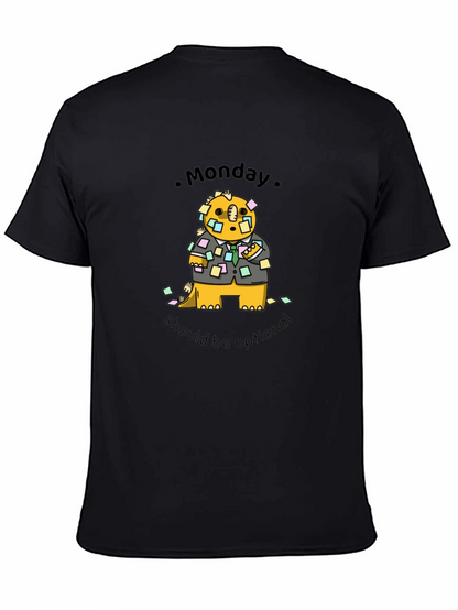 Monday Should Be Optional T-Shirt