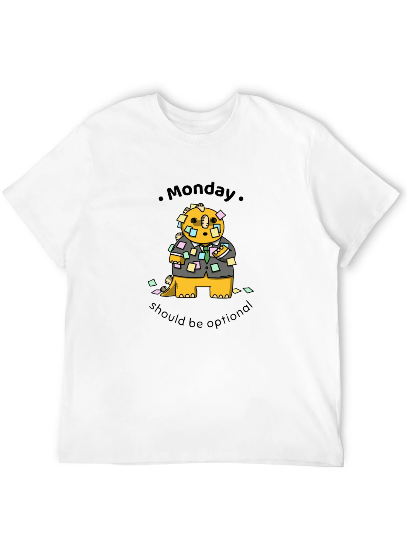 Monday Should Be Optional T-Shirt