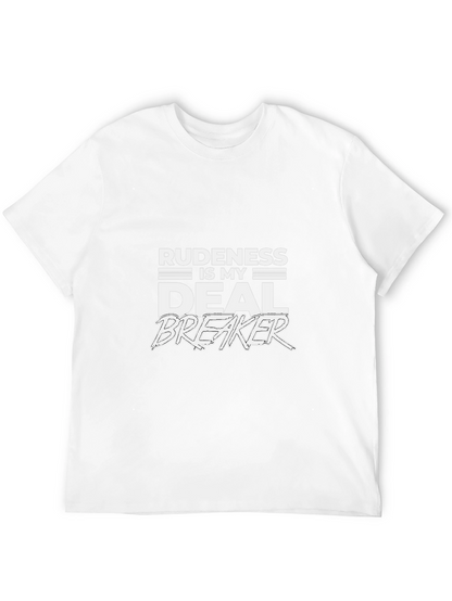 Rudeness is My Deal Breaker Graphic Tee