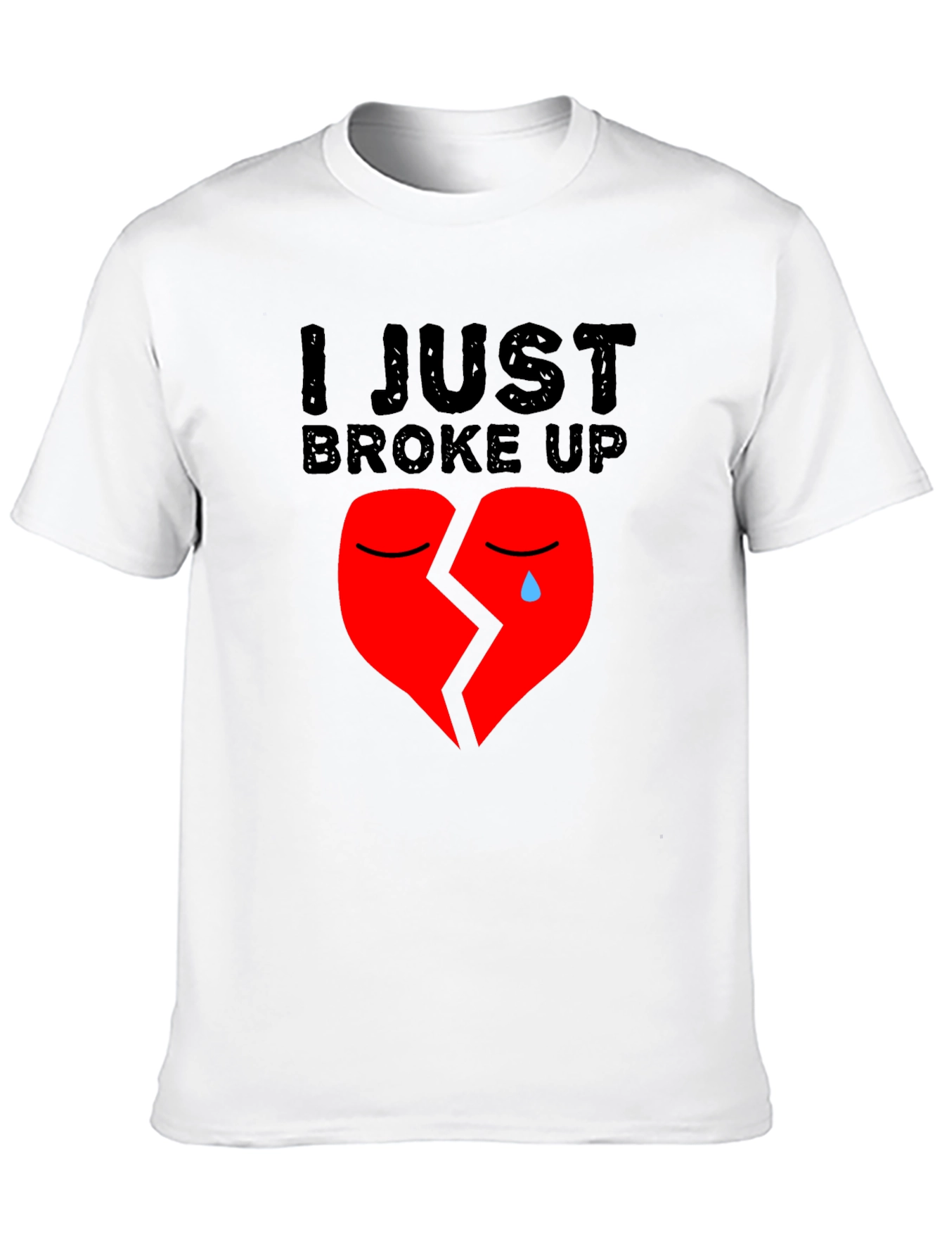 I Just Broke Up T-Shirt: Broken Heart Graphic