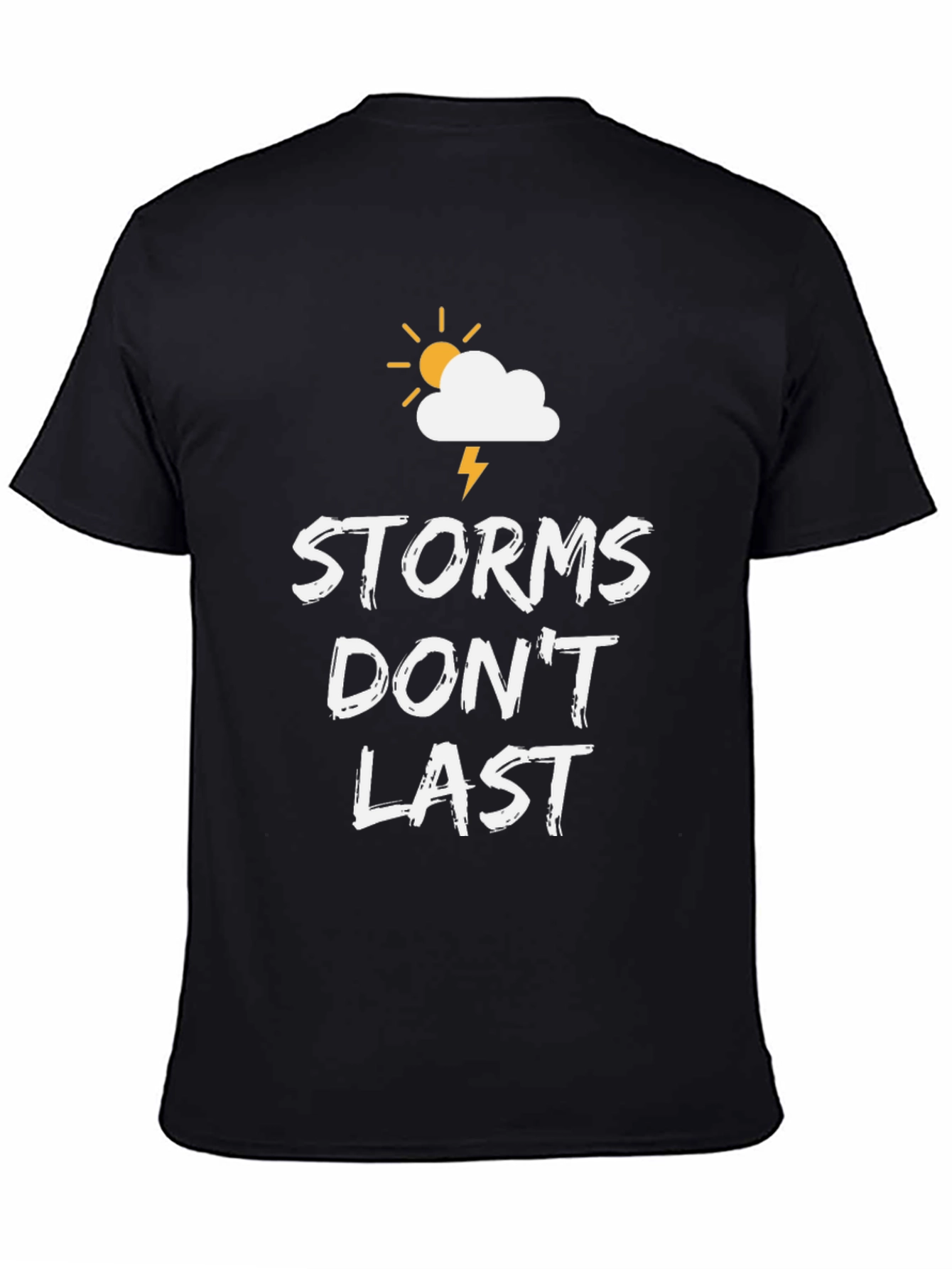 Storms Dont Last Graphic T-Shirt - Inspirational Tee