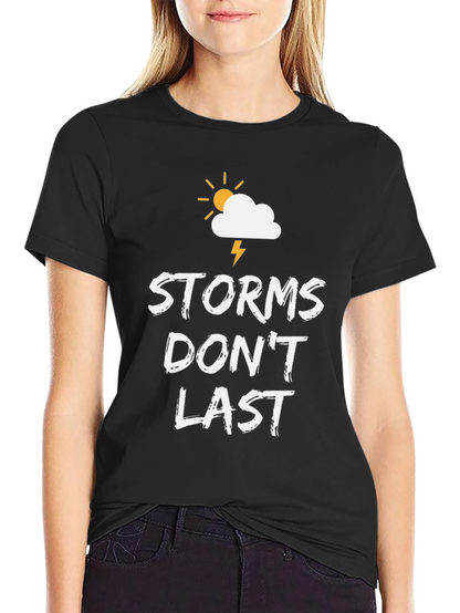 Storms Dont Last Graphic T-Shirt - Inspirational Tee
