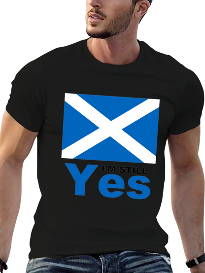 Scotland Flag Im Still Yes T-Shirt